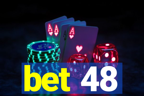 bet 48